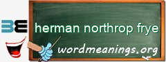 WordMeaning blackboard for herman northrop frye